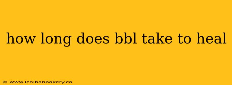 how long does bbl take to heal