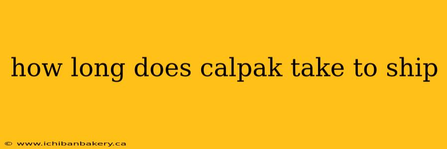 how long does calpak take to ship
