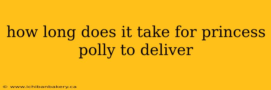 how long does it take for princess polly to deliver