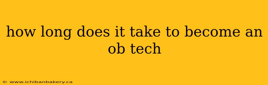 how long does it take to become an ob tech