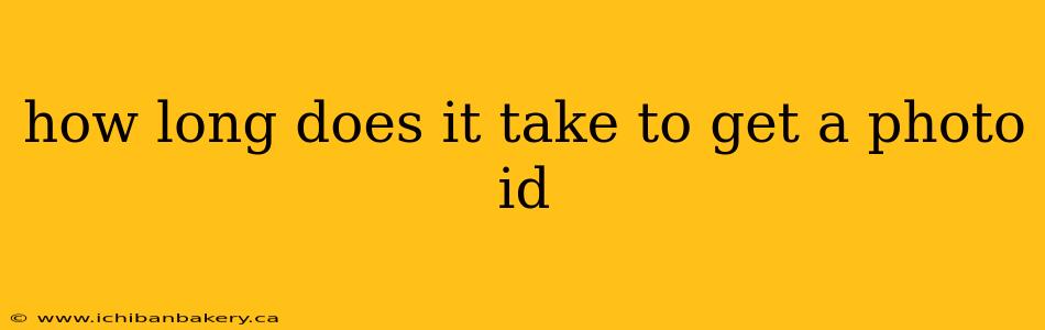 how long does it take to get a photo id