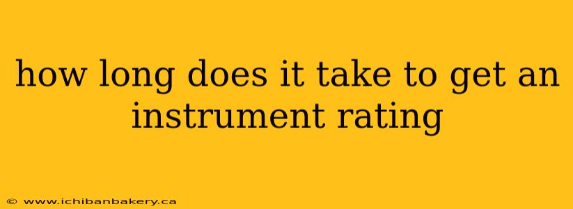 how long does it take to get an instrument rating