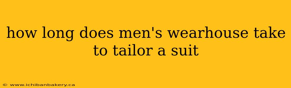how long does men's wearhouse take to tailor a suit