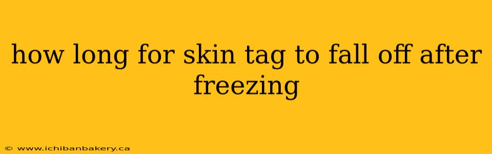 how long for skin tag to fall off after freezing