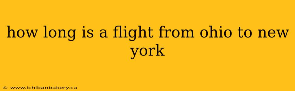 how long is a flight from ohio to new york