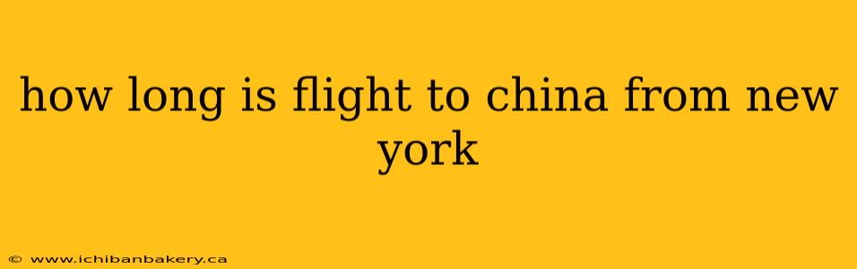 how long is flight to china from new york