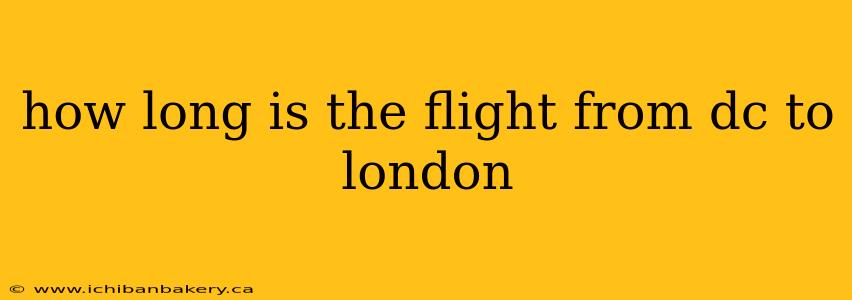 how long is the flight from dc to london
