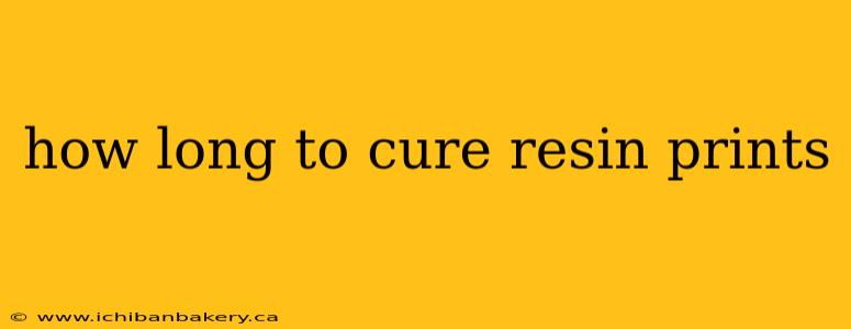how long to cure resin prints