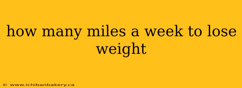 how many miles a week to lose weight
