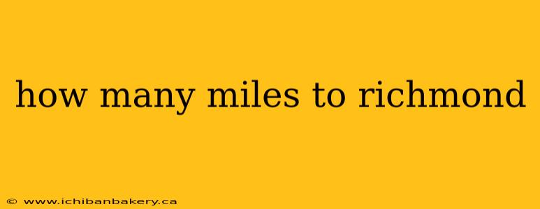 how many miles to richmond