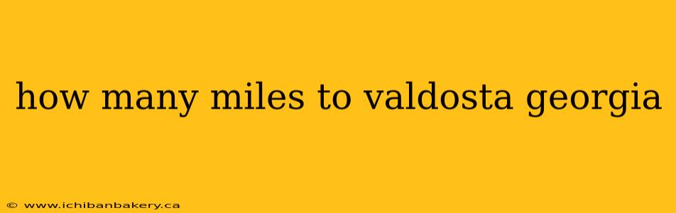 how many miles to valdosta georgia