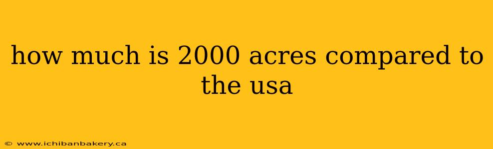 how much is 2000 acres compared to the usa