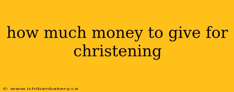how much money to give for christening