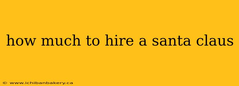 how much to hire a santa claus