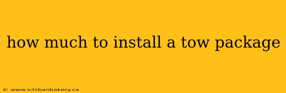 how much to install a tow package