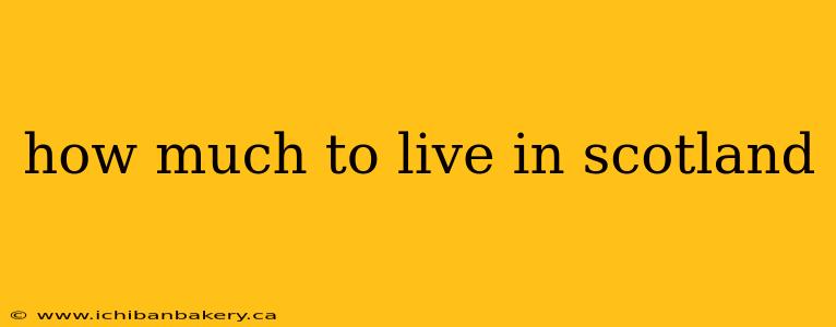 how much to live in scotland
