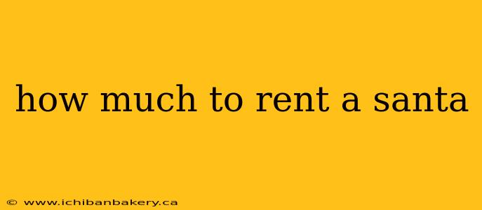 how much to rent a santa