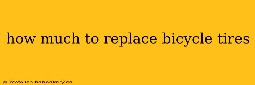 how much to replace bicycle tires