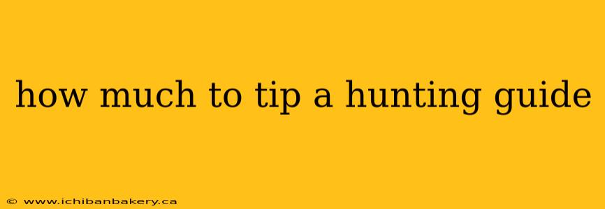 how much to tip a hunting guide