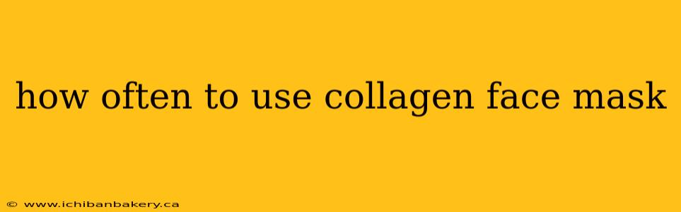 how often to use collagen face mask