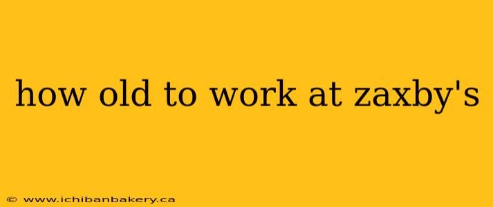 how old to work at zaxby's
