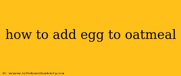 how to add egg to oatmeal