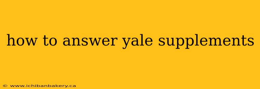 how to answer yale supplements