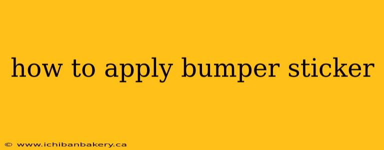 how to apply bumper sticker