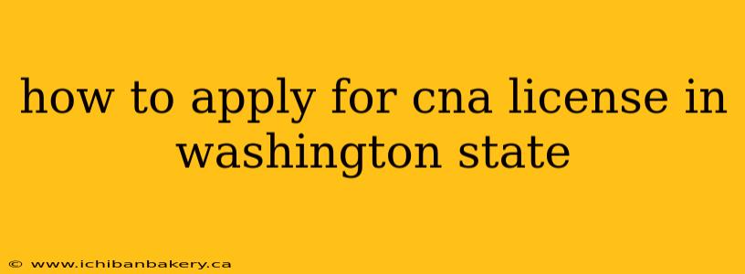 how to apply for cna license in washington state