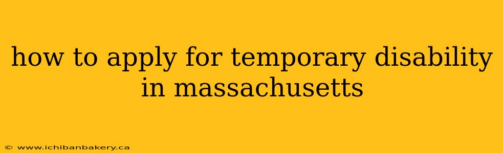 how to apply for temporary disability in massachusetts