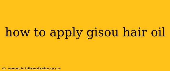 how to apply gisou hair oil