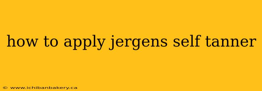 how to apply jergens self tanner