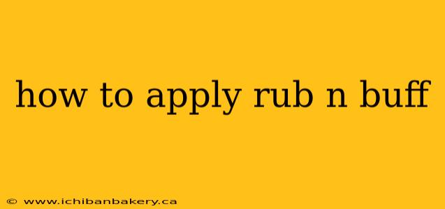 how to apply rub n buff