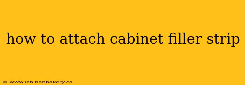 how to attach cabinet filler strip