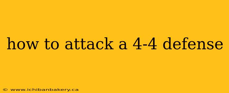 how to attack a 4-4 defense