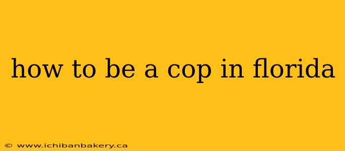 how to be a cop in florida