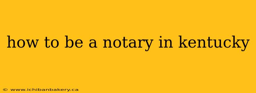 how to be a notary in kentucky