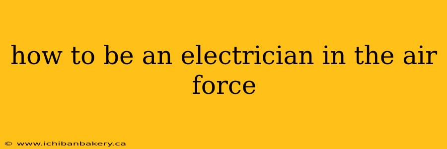 how to be an electrician in the air force