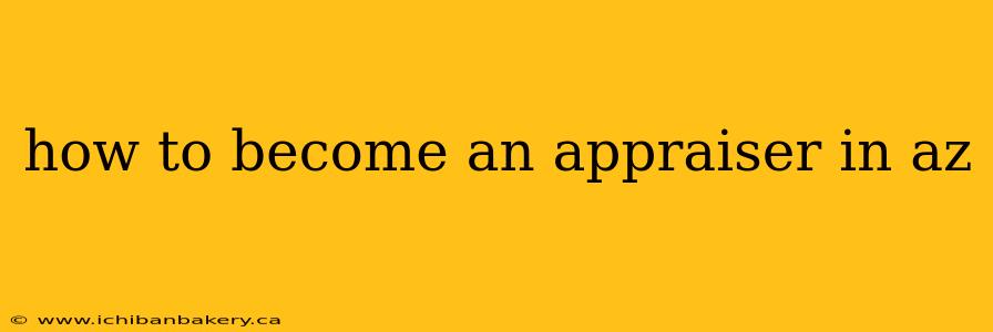 how to become an appraiser in az