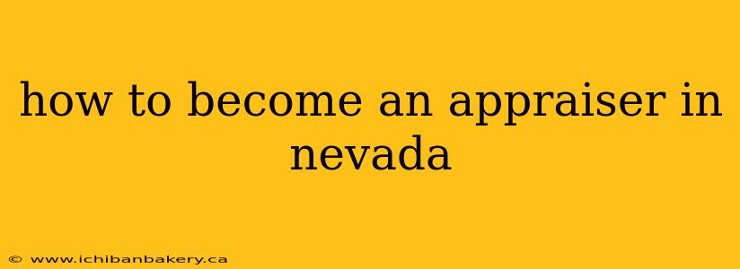 how to become an appraiser in nevada