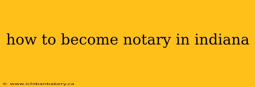 how to become notary in indiana
