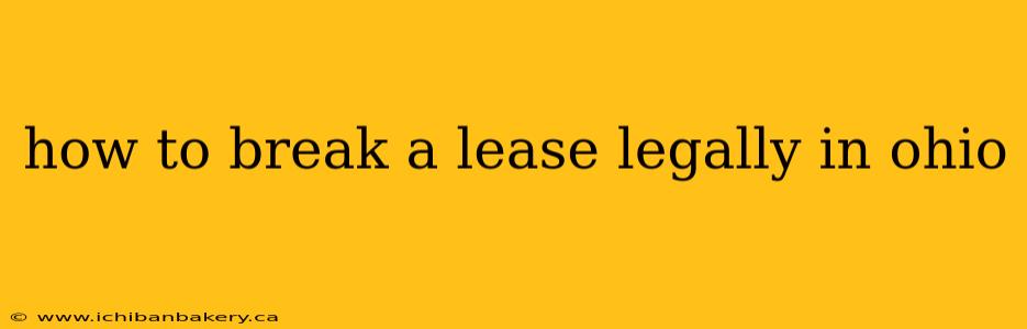 how to break a lease legally in ohio