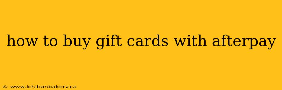 how to buy gift cards with afterpay