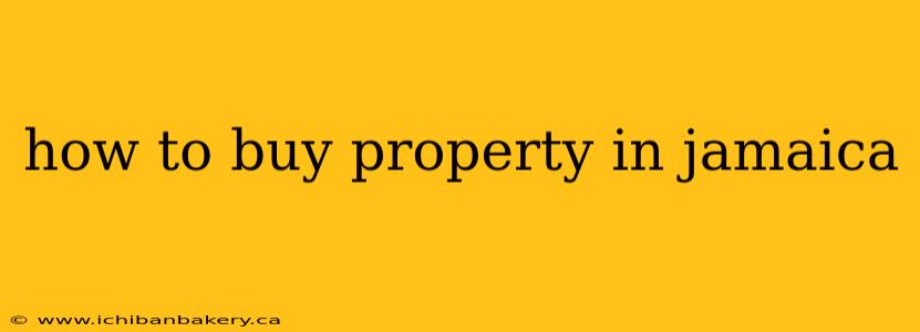 how to buy property in jamaica