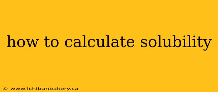 how to calculate solubility