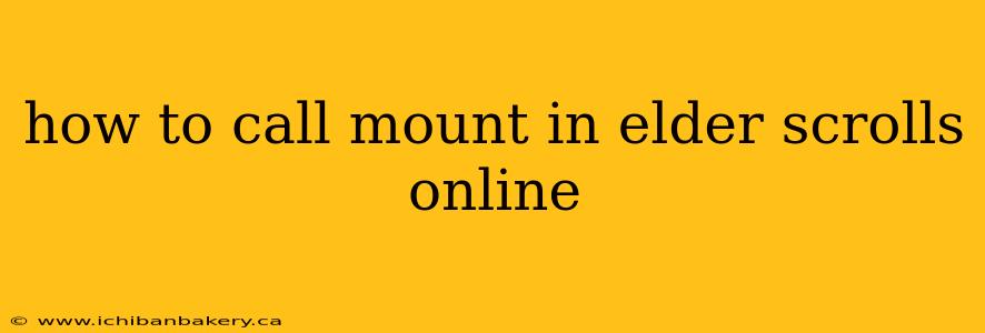 how to call mount in elder scrolls online