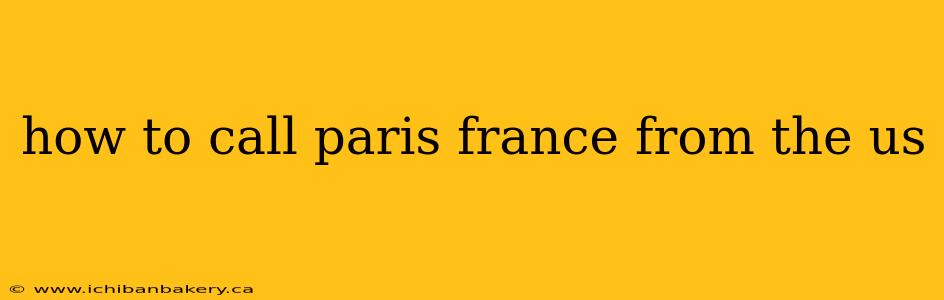 how to call paris france from the us