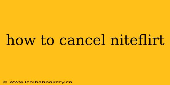 how to cancel niteflirt
