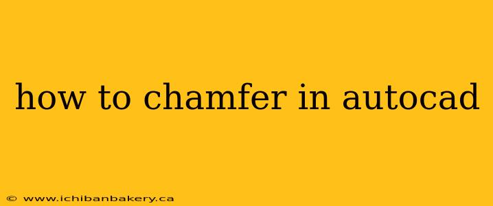 how to chamfer in autocad