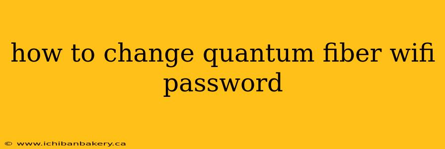 how to change quantum fiber wifi password